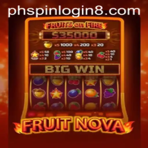 Unpacking the Thrill of FruitNova and PHSpin Login: Elevate Your Gaming Experience